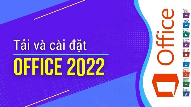 KIẾN THỨC CÔNG NGHỆ 798 Tải office 2022 full crack