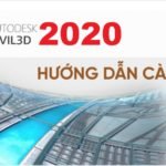 Tải Autodesk Civil 3D 2020 Full Crack Miễn Phí Mới Nhất 2025 + Hướng Dẫn Cài Đặt A-Z